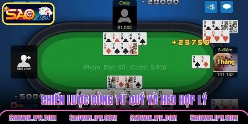 Tiến Lên SAOWIN – Luật Chơi, Chiến Lược Làm Chủ Hiệu Quả Chiến lược dùng tứ quý và heo hợp lý tại tiến lên